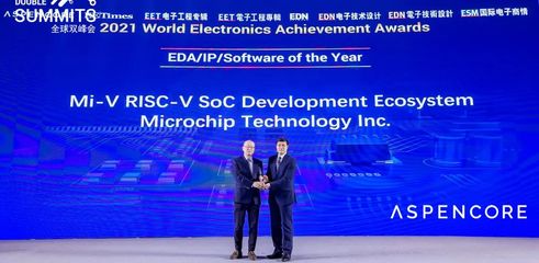 Microchip Mi-V RISC-V SoC开发生态系统获2021全球电子成就奖之年度EDA/IP/软件产品奖